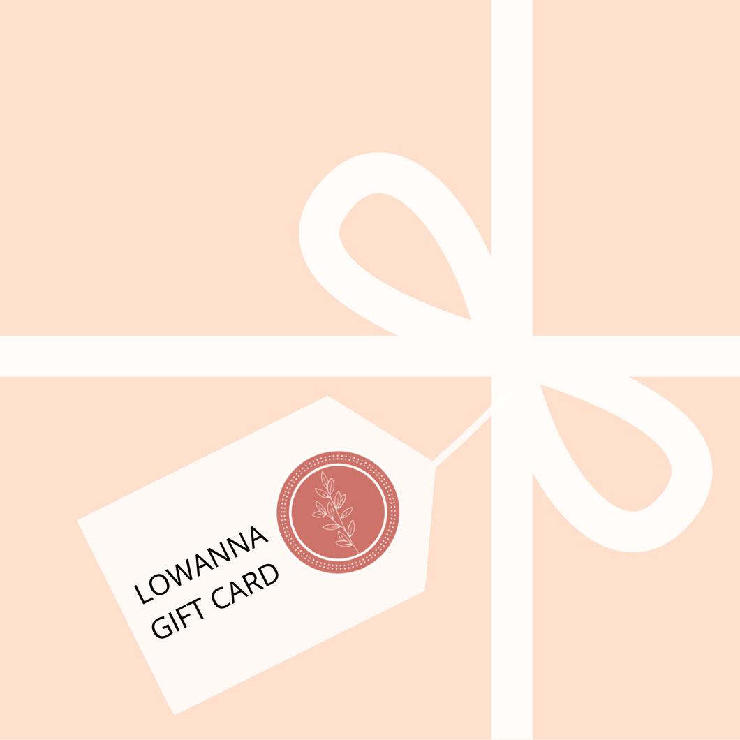 Lowanna Gift Card - Lowanna Skin Care